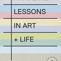 [FREE] PDF ✏️ Akademie X: Lessons in Art + Life by  Marina Abramovic,Olafur Eliasson,