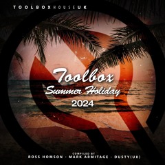Mark Armitage - Toolbox House Summer Holiday 2024 Mix