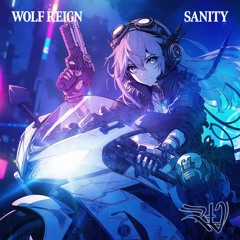 Wolf Reign - Sanity