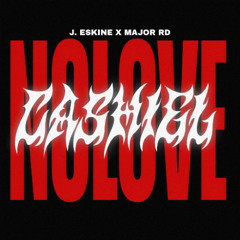 NOLOVE 💔🤟 (J. Eskine x Major RD)