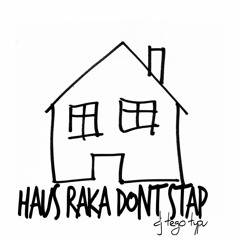 DJ Tego Typu - HAUS RAKA DONT STAP