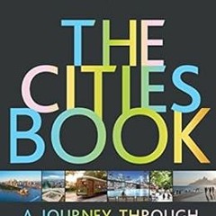 [View] KINDLE 📕 Lonely Planet The Cities Book by Lonely Planet [PDF EBOOK EPUB KINDL