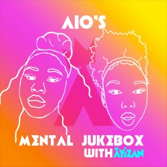 Mental Jukebox #51 ft AIO