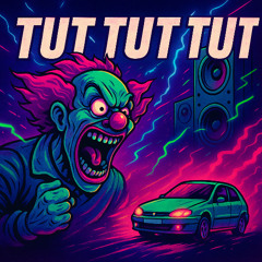 Tut Tut Tut