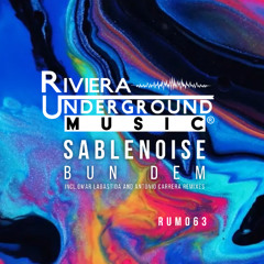 PREMIERE! Sablenoise - Bun Dem (Original Mix) Riviera Underground