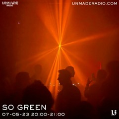 SO GREEN - 07-05-23