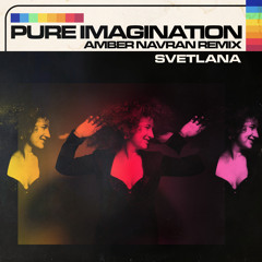 Pure Imagination - Amber Navran (Remix)