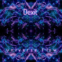 Dexit - universe flow