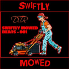 Swiftly Mowed Beats - 001