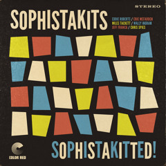 Sophistakitted! (feat. Chris Spies, Jeff Franca, Miles Tackett & Wally Ingram)