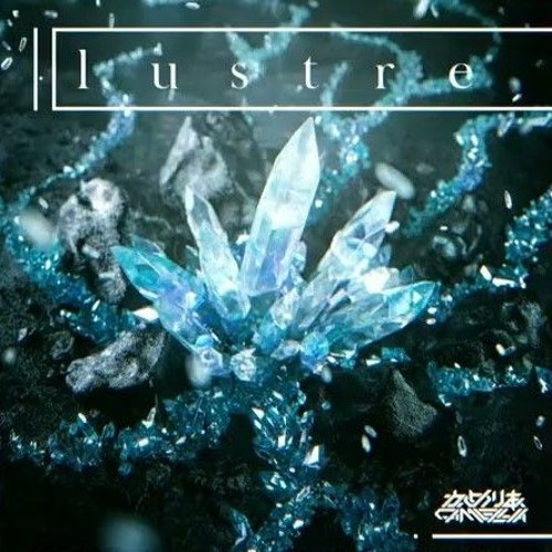 Camellia - Lustre [From Beat Saber]