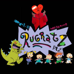 Rugratz Pt2  (Prod. Ranvo)