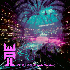 Club L.E.D. (French Version)
