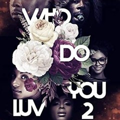 [VIEW] EBOOK 📕 Who Do You Luv 2 by  Diamond D. Johnson PDF EBOOK EPUB KINDLE