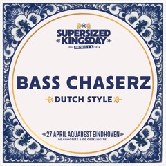 Supersized Kingsday Festival 2024 | Dutch Style | Bass Chaserz