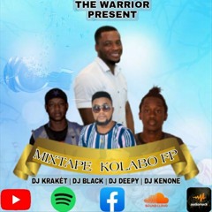 Mix Tape Kolabo (Dj Black Dj KenOne Dj Deepy Dj Kraket)