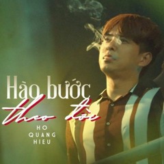 HÀO BƯỚC THEO ĐỜI | HỒ QUANG HIẾU | TÂM SÓI