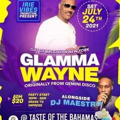 VIBES ONLY FT GLAMMA WAYNE x MAESTRO 7-24-21