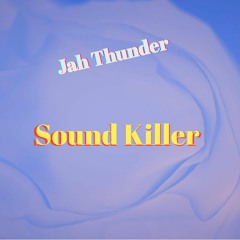 Jah Thunder - Sound Killer