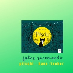 Jules recomandă_#6_Pitschi