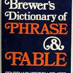GET EBOOK 🗃️ Brewers Dictionary of Phrase and Fable Edition by Brewers EPUB KINDLE P