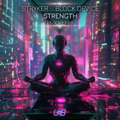 Stryker & Block Device - Strenght (FNX Remix)