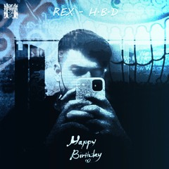 REX - HBD (GIFT)