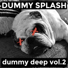 Dummy Deep Sessions Vol.2