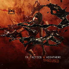 TR Tactics & HighThere - Shrouded