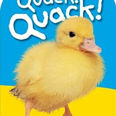 View [EPUB KINDLE PDF EBOOK] Baby Touch & Feel: Quack! Quack!: These Baby Animals Can't Want to Meet