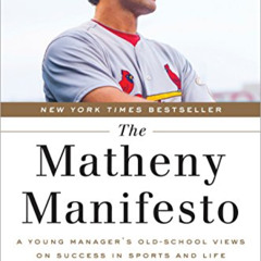 Read KINDLE 💑 The Matheny Manifesto: A Young Manager's Old-School Views on Success i