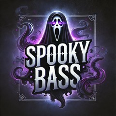 Spooky Bass