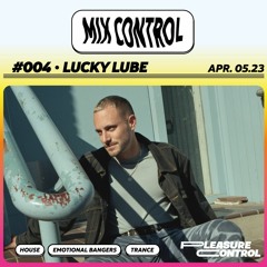 MIX CONTROL 004: LUCKY LUBE