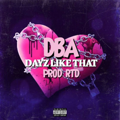 DBA X RTD - Dayz Like That (preview)