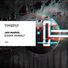 Tf007: Javi Marvel - Elevate Yourself (Original Mix)