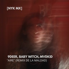 9Deer, Baby Witch - Aire (Remix De La Maldad)