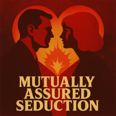 Mutually Assured Seduction