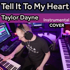 Tell It To My Heart - Taylor Dayne. Instrumental cover