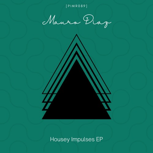 PIMR089 | Mauro Diaz - Housy Impulses (Original Mix)