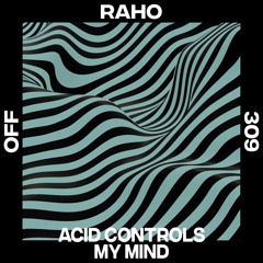 Raho - Acid Controls My Mind
