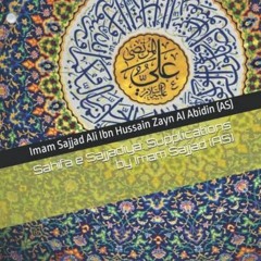 GET EPUB 📔 Sahifa e Sajjadiya: Supplications by Imam Sajjad (AS) by  Imam Sajjad Ali