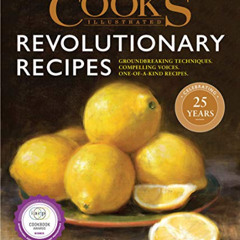 [Get] EBOOK 💓 Cook's Illustrated Revolutionary Recipes: Groundbreaking techniques. C