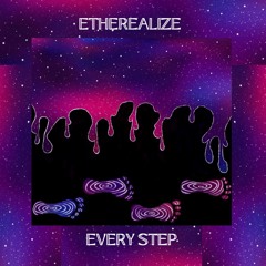 Etherealize - Every Step