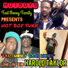 Harold Taylor feat. Hot Boy Turk - Fast Money Cash Money (Carl Selex)