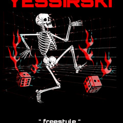 YESSIRSKII " freestyle "