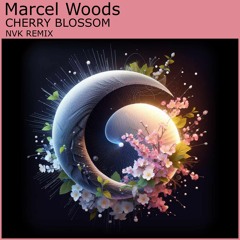 Marcel Woods - Cherry Blossom (NVK Remix)