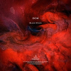 [DSM002] DCM - Black Stain EP (Previews)
