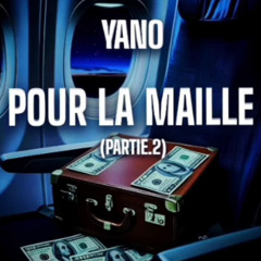 Yano - Pour la maille (Partie.2)