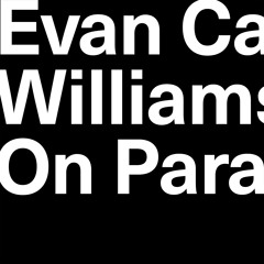Evan Calder Williams: On Paralysis