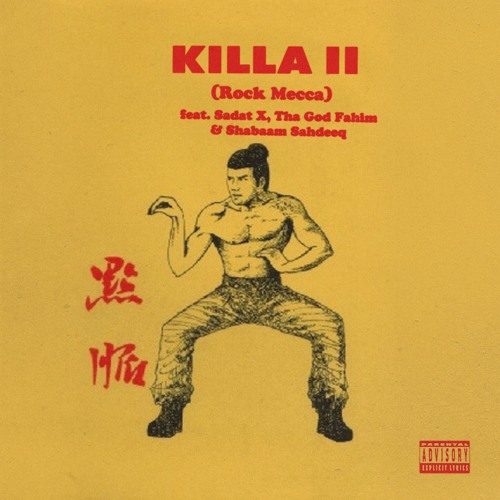Killa II ft. Sadat X, Tha God Fahim & Shabaam Sahdeeq